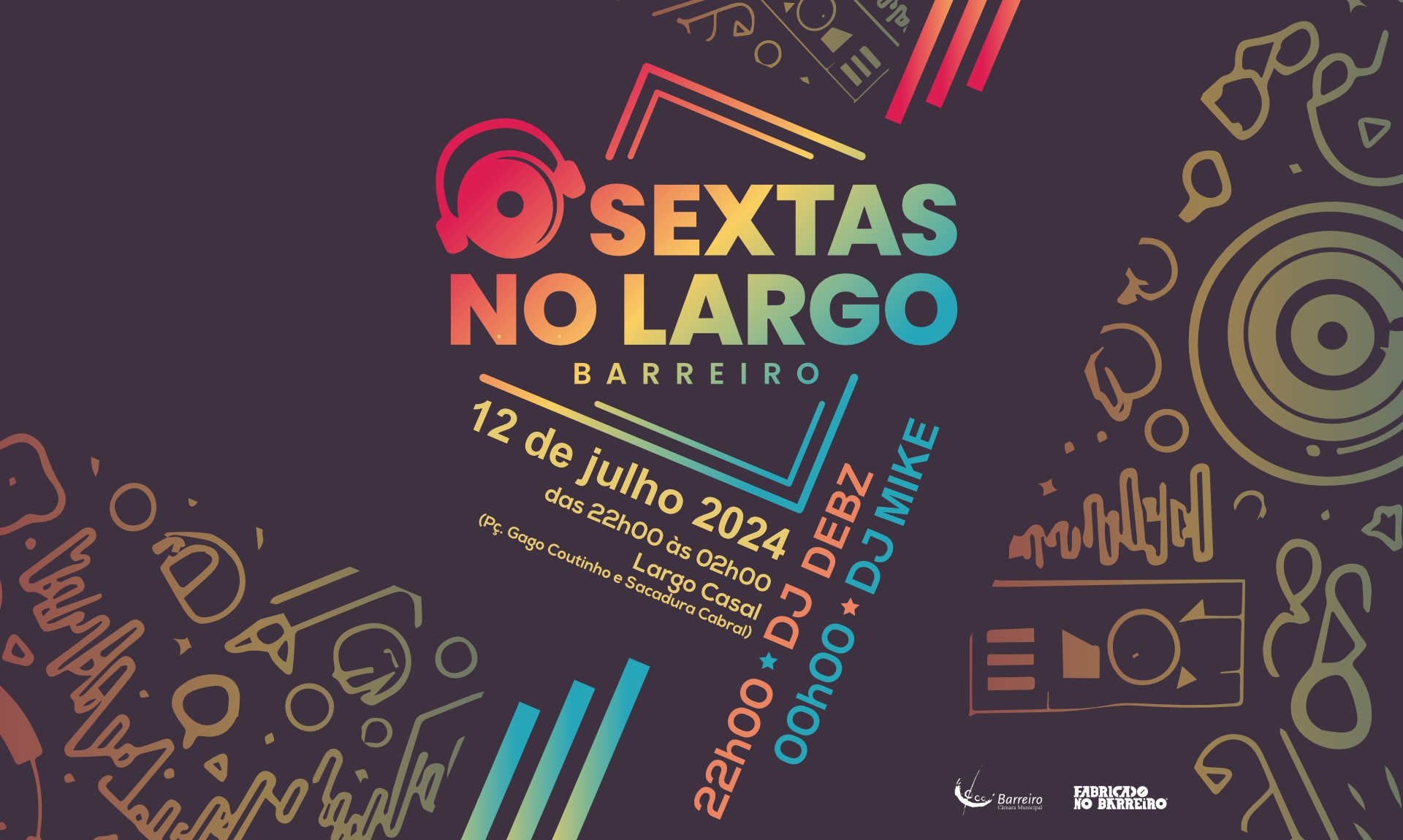 Sextas no Largo | 12 julho | 22h00 às 2h00 | Largo Casal (Praça Gago Coutinho e Sacadura Cabral)
