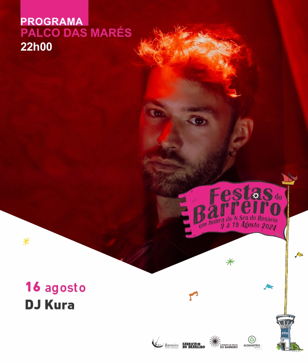 DJ Kura | Festas do Barreiro 2024