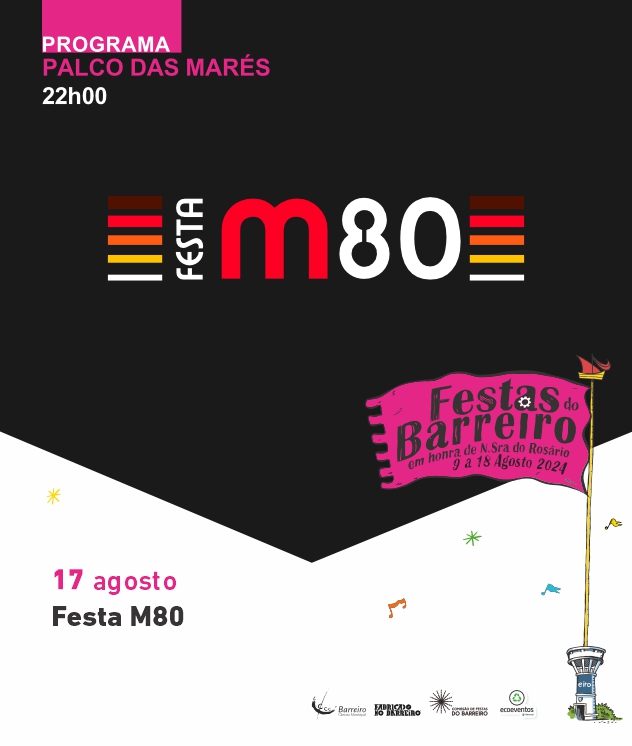 Festa M80 | Festas do Barreiro 2024