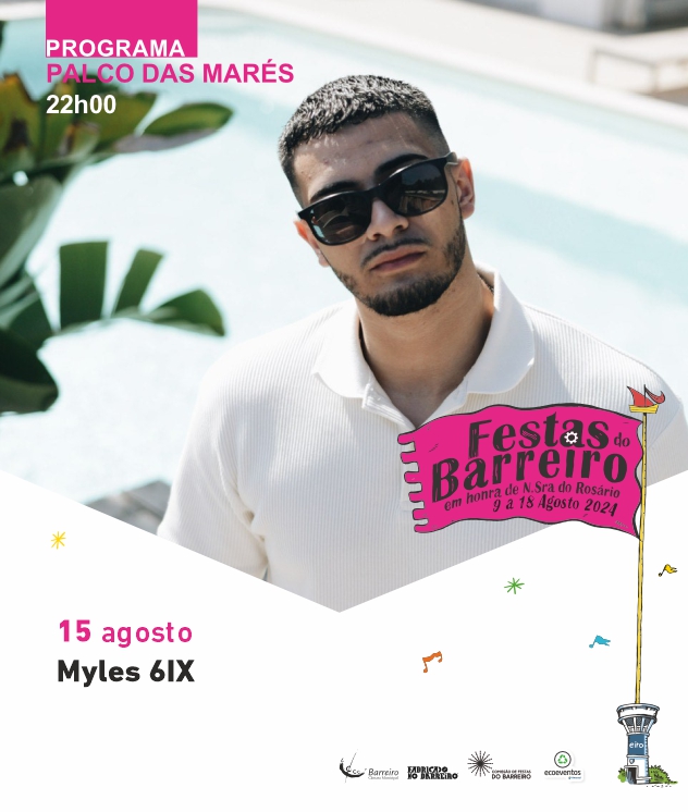 Myles 6IX | Festas Barreiro 2024