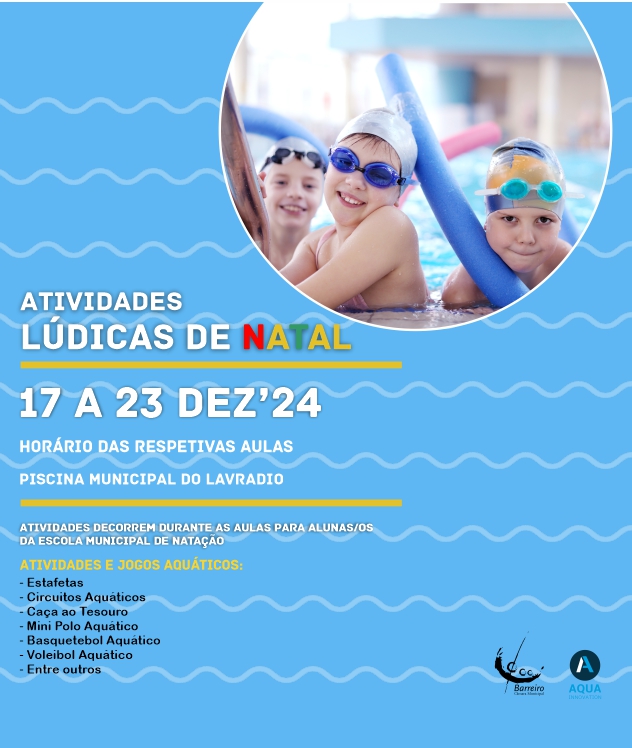 Atividades Lúdicas de Natal 2024 | Circuito de Natação do Barreiro | 17/23DEZ | Piscina Lavradio