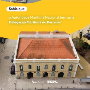 A Autoridade Marítima Nacional tem uma Delegação Marítima no Barreiro?