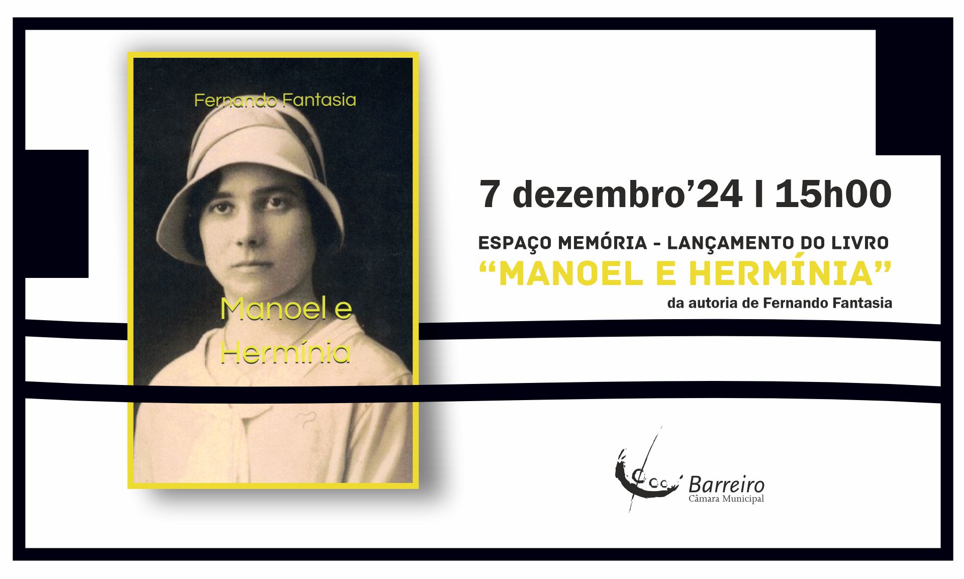 Cartaz de lançamento do livro “Manoel e Hermínia”, de Fernando Fantasia, a 7 de dezembro de...