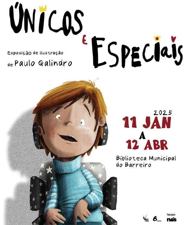 Ilustração de Paulo Galindro – “Únicos e Especiais” | 11JAN/12ABR | Biblioteca Municipal do Barreiro